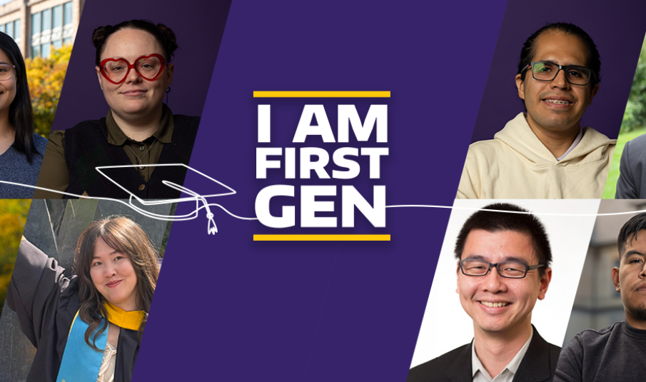 Collage featuring four first-generation students, alums, faculty, and staff from the University of Washington College of Arts & Sciences; The "I Am First Gen" logo with spirit gold lines above and below the text is to the right with a purple background and a white grad cap outline is in the middle of the banner